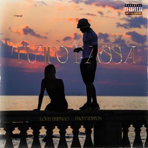 Tutto passa (Explicit)