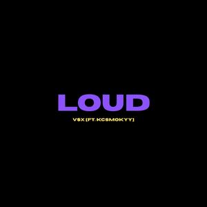 LOUD (feat. KcSmokyy) (Explicit)