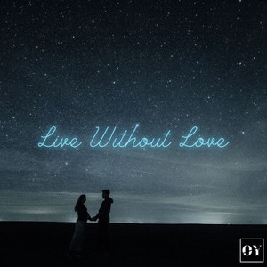 Live Without Love