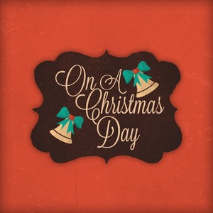 On a Christmas Day