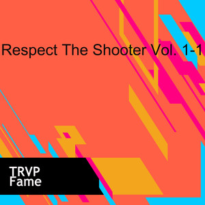 Respect The Shooter Vol. 1-1 (Explicit)