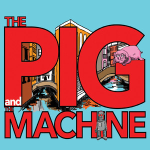 The Pig and the Machine