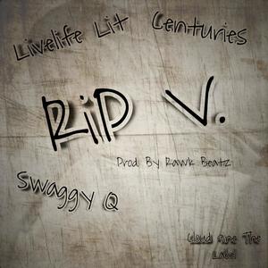 RiP V (feat. Swaggy Q & Centuries) [Explicit]