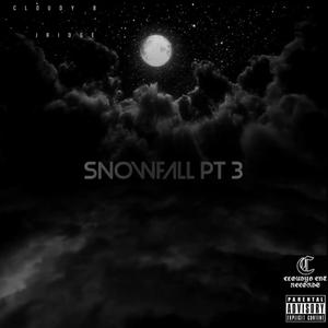 SNOWFALL Pt. 3 (feat. JRIDGE) [Explicit]