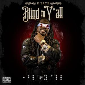 Blind To Y'all (Explicit)
