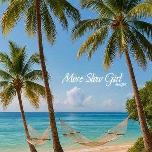 More Slow Girl