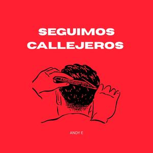 Seguimos Callejeros (Explicit)