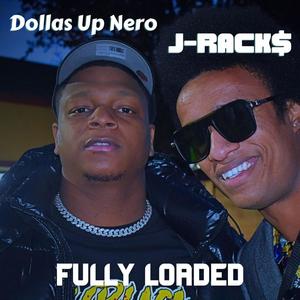Fully Loaded (feat. Dollas Up Nero) (Explicit)