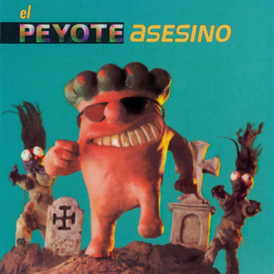 El Peyote Asesino