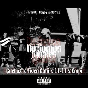 No Somos Iguales (feat. Tiven Gatii, 11-11 & By Empi) (Explicit)