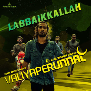 Labbaikkallah (From "Valiyaperunnal")