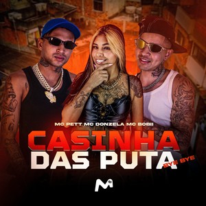 Casinha das Puta, Bye Bye (Explicit)