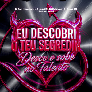 Eu Descobri O Teu Segredin / Desce e Sobe No Talento (feat. MC ALEEF) (Explicit)