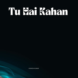 Tu Hai Kahan (Original)