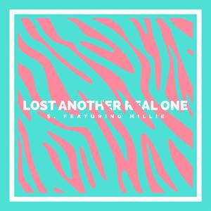 Lost Another Real One(feat. Millie)