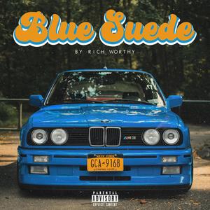 Blue Suede (Explicit)