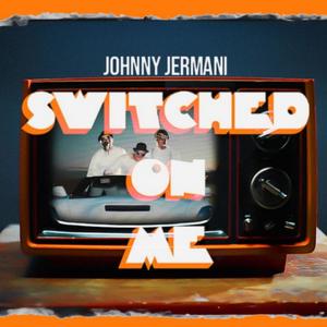 Switched On Me (Explicit)