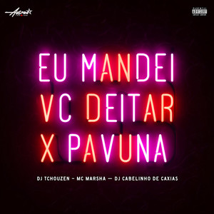 Eu mandei vc deitar X Pavuna (Explicit)