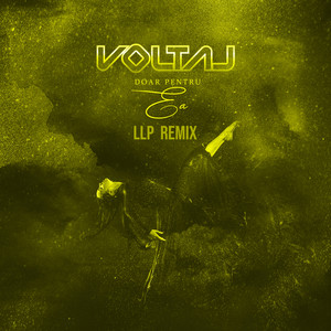 Doar pentru ea (LLP Remix)