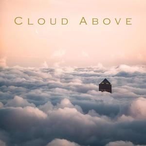 Cloud Above (Explicit)