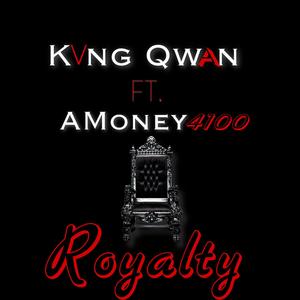 Royalty(feat. Amoney4100) (Explicit)