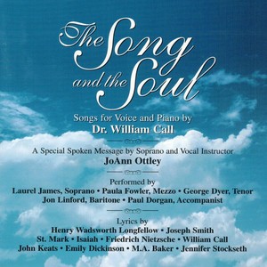 The Song and the Soul, Songs for Voice and Piano by Dr. William Call