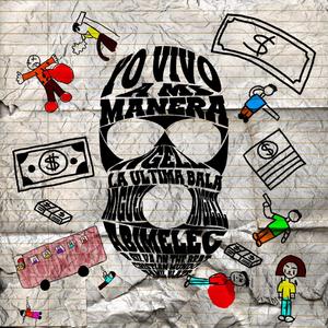 A Mi Manera (feat. Miguel Angeel & N-Gel La Ultima Bala) (Explicit)