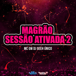 Magrão Sessão Ativada 2 (Explicit)