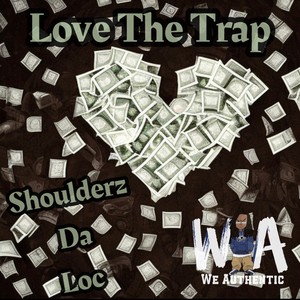 Love The Trap (Explicit)