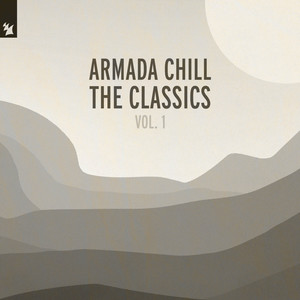 Armada Chill – The Classics (Vol. 1) [Explicit]