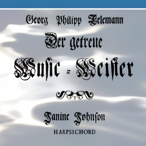 Telemann Harpsichord Solos from Der Getreue Music Meister