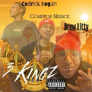 3 Kingz (feat. Compton Menace & Drewlitty) (Explicit)