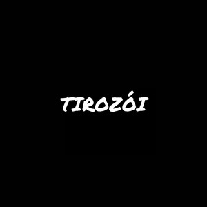 TIROZÓI (Explicit)