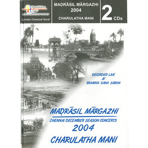 Madrasil Margazhi – 2004 – Charulatha Mani