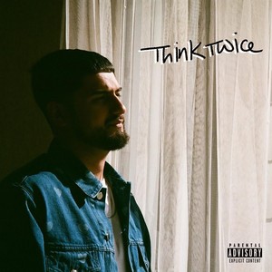 Think Twice (Explicit)