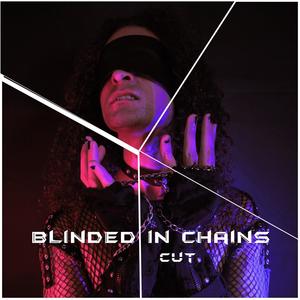 Blinded In Chains