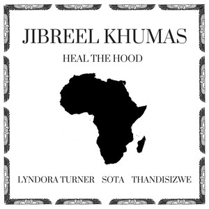 Heal the Hood (feat. Lyndora Turner, Sota & Thandisizwe)