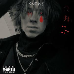 KNOW? (Explicit)