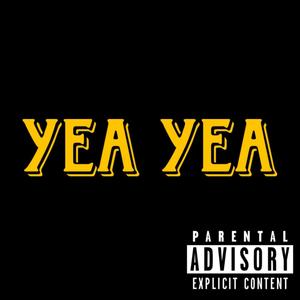 Yea yea (Explicit)