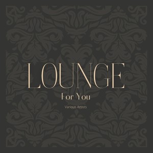 Lounge for You