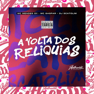 A Volta dos Relíquias (Explicit)