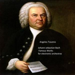 Johann Sebastian Bach Famous Works for Electronic Orchestras