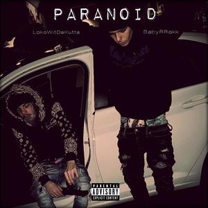 Paranoid (feat. BabyRRokk) [Explicit]