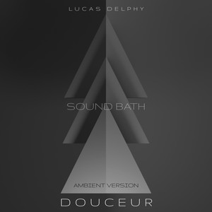 Douceur (Sound Bath) (Ambient Version)