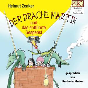 Der Drache Martin und das entführte Gespenst