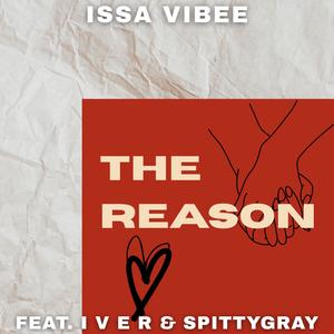 The Reason (feat. I V E R & SpittyGray) (Explicit)