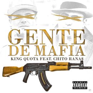 Gente De Mafia (feat. Chito Rana$) (Explicit)