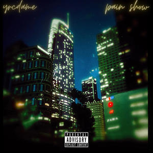 PAIN SHOW (CITY NIGHTS) [Explicit]