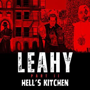 LEAHY Part II: Hell's Kitchen (Explicit)