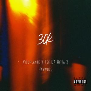 30k (feat. Viguhlante, Tef Da Hitta & Haywood) (Explicit)